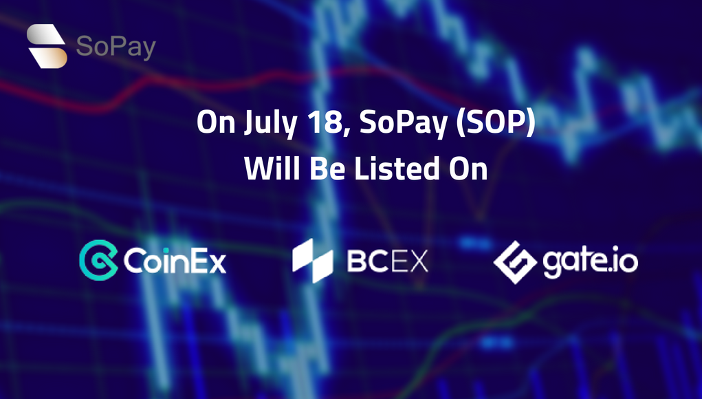 SoPay - Blockchain Payment Platform Lists on Three Major Exchanges to Create Digital Assets “Alipay”